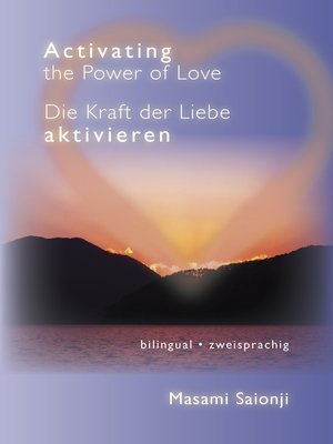 cover image of Activating the Power of Love / Die Kraft der Liebe aktivieren